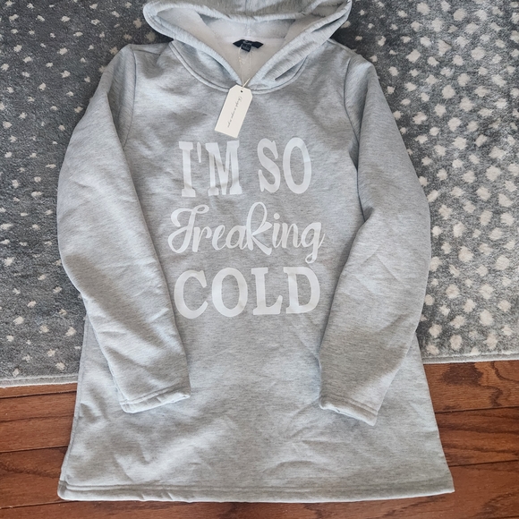 Tops - Gray Hoodie with "I'm So Freaking Cold" - NWT